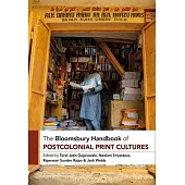 The Bloomsbury Handbook of Postcolonial Print Cultures