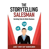 The Storytelling Salesman: Enriching Tales for Better Business