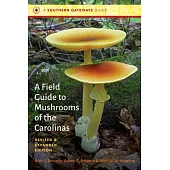 A Field Guide to Mushrooms of the Carolinas