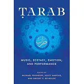 Tarab: Music, Ecstasy, Emotion, and Performance