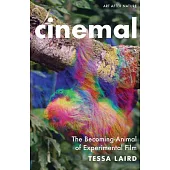 Cinemal: The Becoming-Animal of Experimental Film