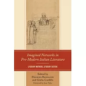 Imagined Networks in Pre-Modern Italian Literature: Literary Mothers, Literary Sisters