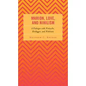 Marion, Love, and Nihilism: A Dialogue with Nietzsche, Heidegger, and Nishitani