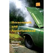 Horsemouth and Aquariumhead