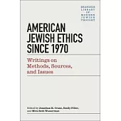 Jewish Ethics Since 1970: Writings on Methods, Sources & Issues