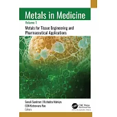 Metals in Medicine: Volume 1: Metals for Tissue Engineering and Pharmaceutical Applications