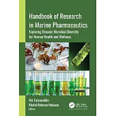 Handbook of Research in Marine Pharmaceutics: Exploring Oceanic Microbial Diversity for Human Health and Wellness
