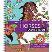 Color & Frame - Horses: Featuring 31 Adorable Coloring Pages