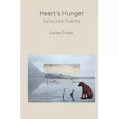 Heart’s Hunger: Selected Poems