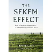 The Sekem Effect: How a Sustainable Community Can Transform Egypt and the World