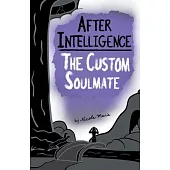 After Intelligence: The Custom Soulmate