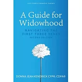 A Guide for Widowhood: Navigating the First Three Years