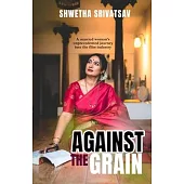 Against The Grain: A Married Woman’s Unprecedented Journey Into the Film Industry