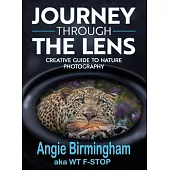 Journey Through the Lens: Creative Guide to Nature Photography