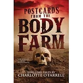 Postcards from the Body Farm