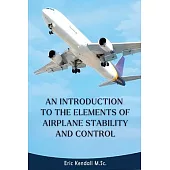 An Introduction to the Elements of Airplane Stability and Control