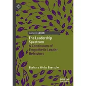 The Leadership Spectrum: A Continuum of Empathetic Leader Behaviors