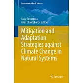 Mitigation and Adaptation Strategies Against Climate Change in Natural Systems