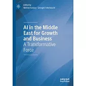AI in the Middle East for Growth and Business: A Transformative Force