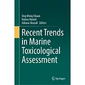 Recent Trends in Marine Toxicological Assessment