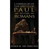 A Commentary on the Epistle of Paul to the Romans