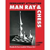 Permanent Attraction: Man Ray and Chess