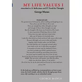 My Life Values I: - described in 21 Reflections and 97 Food for Thought