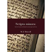 Scripta Minora: Selected Essays on Icelandic Manuscripts and Texts, 1991-2024 Volume 56