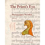 The Priest’s Eye: Am 672 4to in the Arnamagnæan Collection, Copenhagen Volume 4