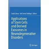 Applications of Stem Cells and Derived Exosomes in Neurodegenerative Disorders