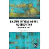 Nigerian Authors and the Me-Generation: New Shades of Black