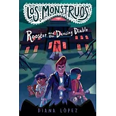 Los Monstruos: Rooster and the Dancing Diablo