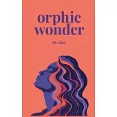 Orphic Wonder