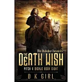 The Death Wish - Pitch & Sickle Book Eight