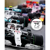 Formula 1 75 Years: At Speed with the World’s Greatest Motorsport