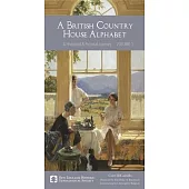 A British Country House Alphabet: A Historical and Pictorial Journey Volume 1