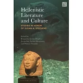 Hellenistic Literature and Culture: Studies in Honor of Susan A. Stephens
