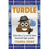 Turdle: Solve the Cr*p Out of These Lavatorial Logic Puzzles