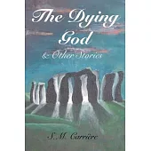 The Dying God & Other Stories