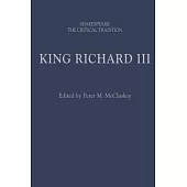 King Richard III: Shakespeare: The Critical Tradition