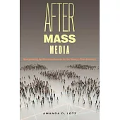 After Mass Media: Storytelling for Microaudiences in the Twenty-First Century