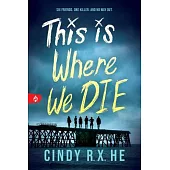 This Is Where We Die