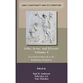 John, Jesus, and History, Volume 4