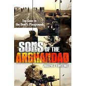 Sons of the Arghandab: Top Guns in the Devil’s Playground