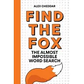 Find the Fox: The Almost Impossible Word Search