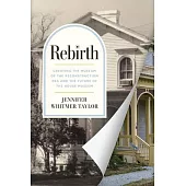 Rebirth: Creating the Museum of the Reconstruction Era and the Future of the House Museum