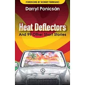 Heat Deflectors: and 99 Other Short Stories