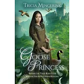 Goose Princess: A Goose Girl & Wild Swans Retelling