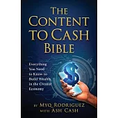 The Content to Cash Bible: Everything You Need to Know to Build Wealth in the Creator Economy