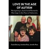 Love in the Age of Autism: Navigating a Joyful and Romantic Marriage in the Face of Adversity